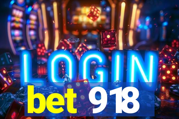 bet 918